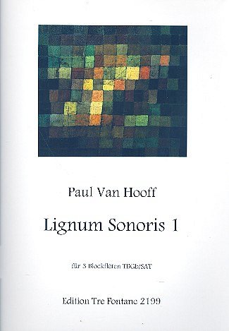 H.P. van: Lignum sonoris Nr.1, 3 Blockfloeten (SAT)