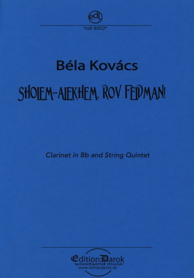 B. Kovacs: Sholem-Alekhem, Rov Feidman!, Klar5Str (Pa+St) (0)