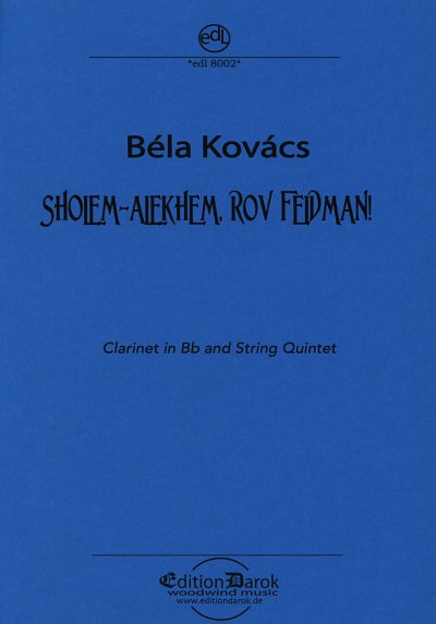 B. Kovacs: Sholem-Alekhem, Rov Feidman!, Klar5Str (Pa+St)