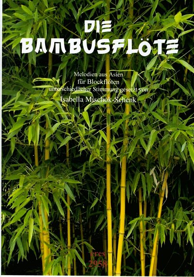 Mischok Schenk Isabella: Die Bambusfloete