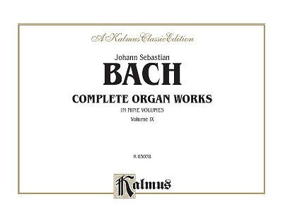 J.S. Bach: Complete Organ Works, Volume IX, Org