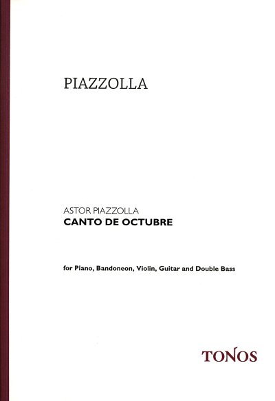 A. Piazzolla: Canto De Octubre
