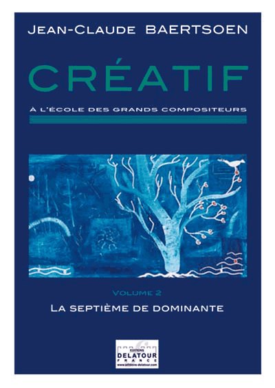 BAERTSOEN Jean-Claude: CREATIF A l'école des grands compositeurs - Vol. 2