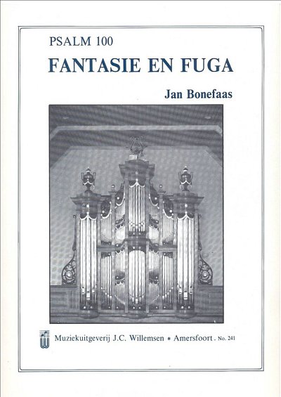 Fantasie & Fuga Psalm 100, Org