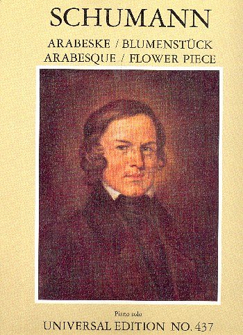 R. Schumann: Arabeske, Blumenstück op. 18,19 