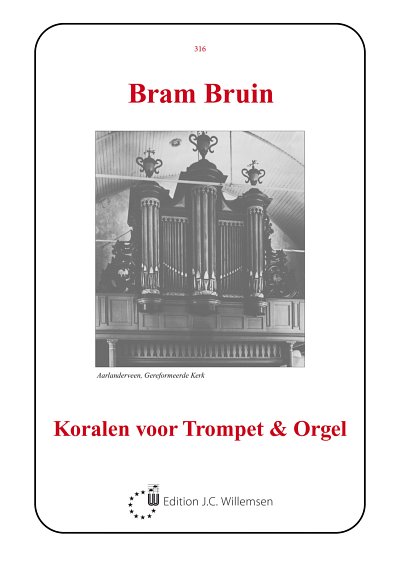 B. Bruin: Koralen Voor Trompet & Orgel, TrpOrg (Bu)