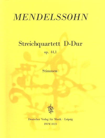 F. Mendelssohn Bartholdy: Quartett D-Dur Op 44/1