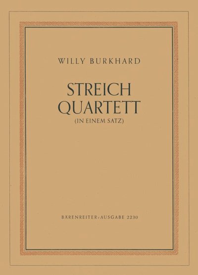 W. Burkhard: Streichquartett in einem Satz, 2VlVaVc (Stsatz)