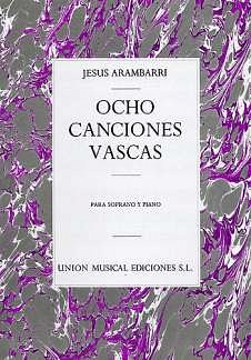 Jesus Arambarri: Ocho Canciones Vascas (Part.)