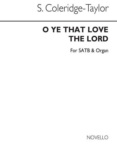 S. Coleridge-Taylor: O Ye That Love The Lord