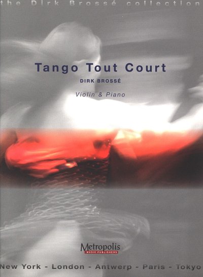 AQ: D. Brossé: Tango Tout Court, VlKlav (KlavpaSt) (B-Ware)