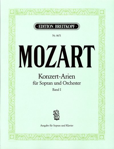 W.A. Mozart: Konzert-Arien fuer Sopran und Orchster / Band I
