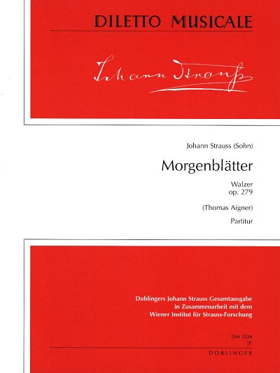 J. Strauss (Sohn): Morgenblaetter Op 279 Diletto Musicale