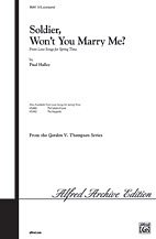 Paul Halley: Soldier, Won't You Marry Me? (from  Love Songs for Springtime ) SATB