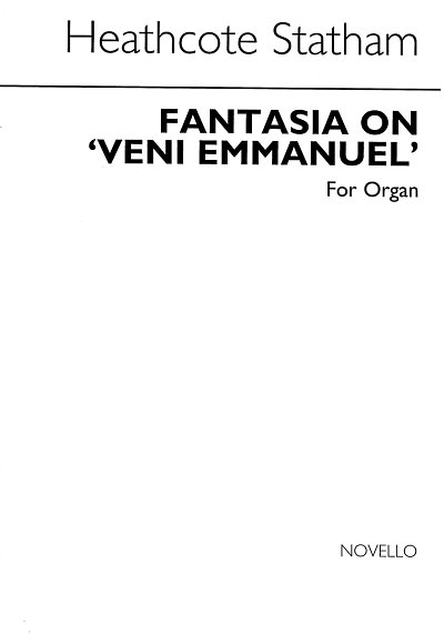 H. Statham: Fantasia On Veni Emmanuel, Org