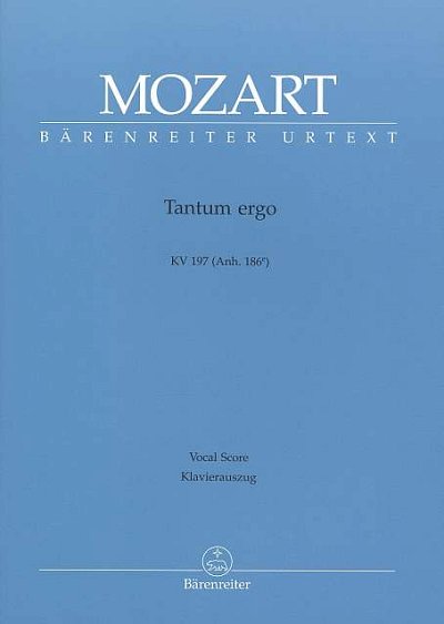 W.A. Mozart: Tantum ergo KV 197 (Anh. 186e) (KA)