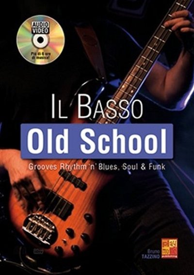 B. Tazzino: Il Basso Old School, E-Bass (+DVD)