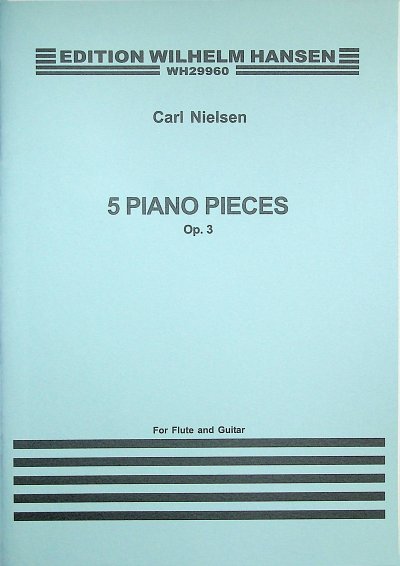 C. Nielsen: 5 Piano Pieces op. 3, FlGit (Pa+St)