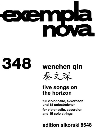 Qin Wenchen: 5 Songs On The Horizon für Violoncello, Akkordeon und 15 Solostreicher
