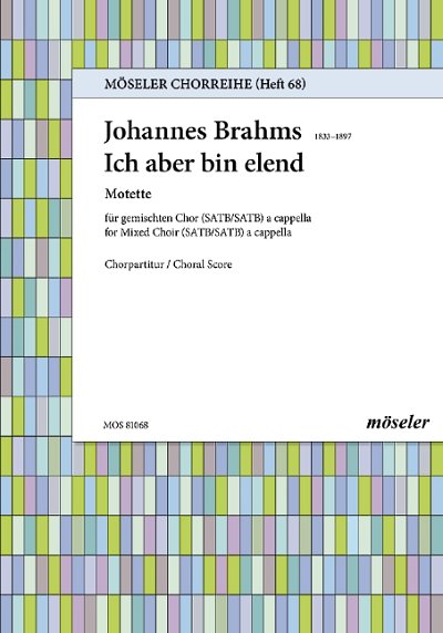 DL: J. Brahms: Ich aber bin elend, 2Gch (Chpa)