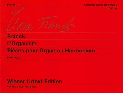 C. Franck: L'Organiste. Pièces pour Orgue ou Harmonium, Org