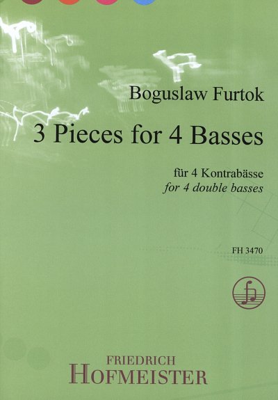 B. Furtok: 3 Pieces for 4 Basses, 4Kb (Pa+St)