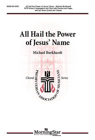 M. Burkhardt: All Hail the Power of Jesus' Name (Stsatz)