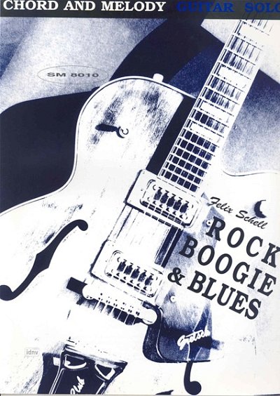 F. Schell: Rock, Boogie and Blues