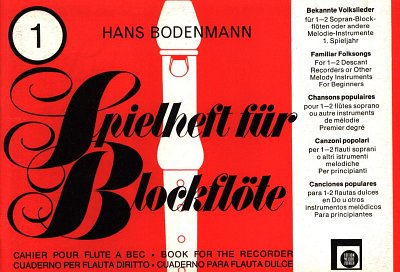 H. Bodenmann: Spielheft Fuer Blockfloete 1