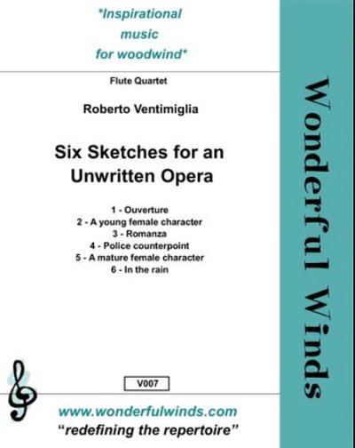 R. Ventimiglia: Six Sketches for an Unwritten Opera
