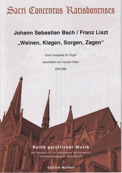 J.S. Bach: Weinen, Klagen, Sorgen, Zagen - Zwei Vorspie, Org