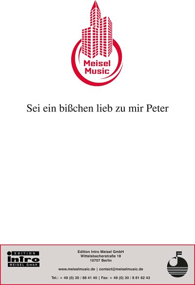 W. Meisel y otros.: Sei ein bißchen lieb zu mir, Peter!