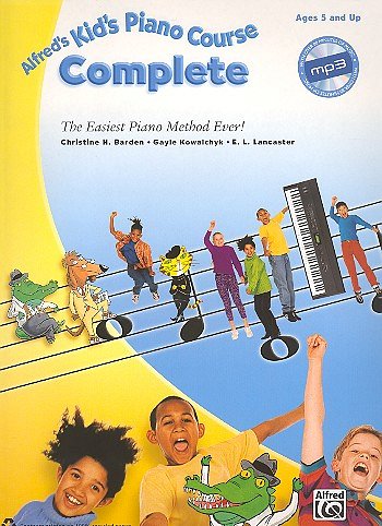 C.H. Barden y otros.: Alfred's Kid's Piano Course Complete