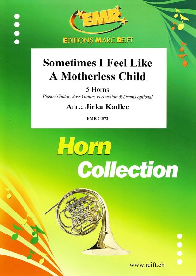 DL: J. Kadlec: Sometimes I Feel Like  A Motherless Child, 5H