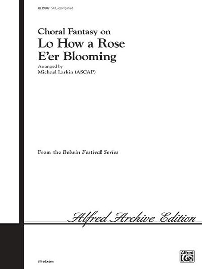 Lo How a Rose E'er Blooming, Choral Fantasy, Gch3;Klv (Chpa)