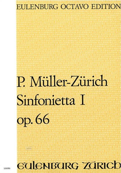 P. Müller-Zürich: Sinfonietta I op. 66, Sinfo (Part.)