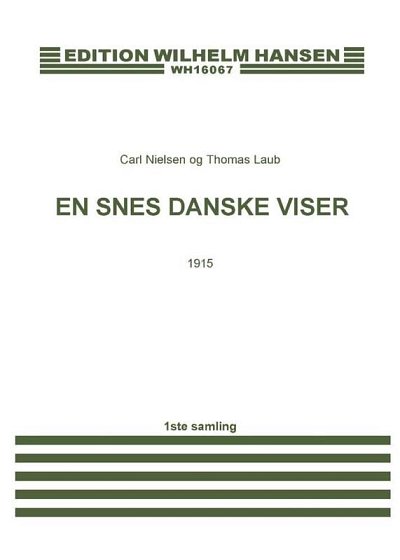 C. Nielsen et al.: En Snes Danske Viser - 1915