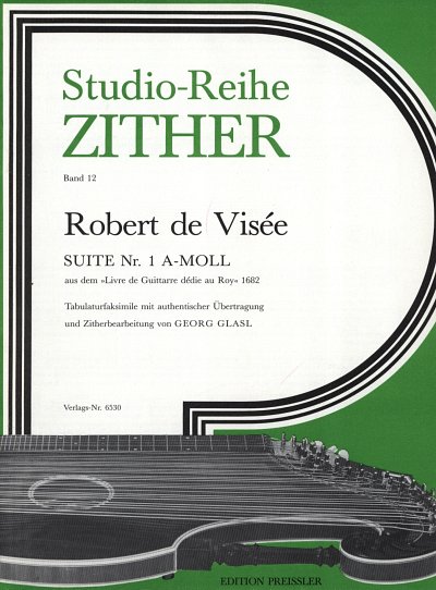 R. de Visée: Studio-Reihe Zither 12. Suite No. 1 in a-Moll aus dem "Livre de Guitarre dédie au Roy" 1682