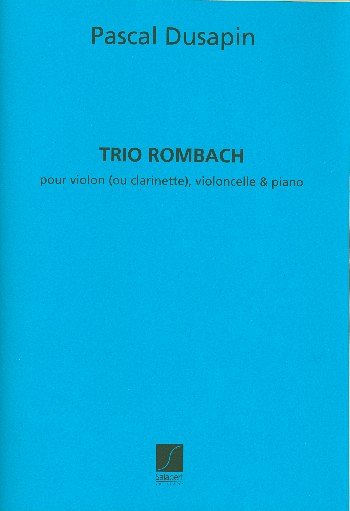 P. Dusapin: Trio Rombach  (Part.)
