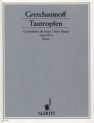 A. Gretschaninow: Tautropfen op. 127a