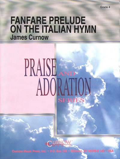 J. Curnow: Fanfare Prelude on the Italian Hym, Blaso (Pa+St)