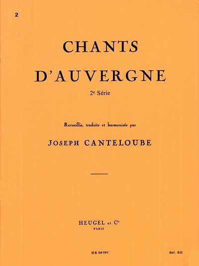 J. Canteloube: Joseph Canteloube: Chants d'Auvergne Vol.2