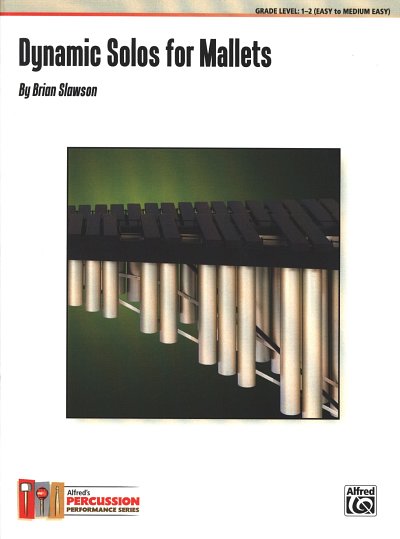 Slawson Brian: Dynamic Solos For Mallets Performance Series