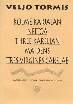 V. Tormis: Three Karelian Maidens (Chpa)