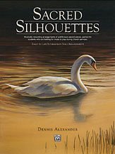 D. Dennis Alexander: Sacred Silhouettes