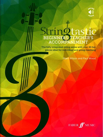 M. Wilson et al.: StringTastic Beginners: Teacher's Accompaniment