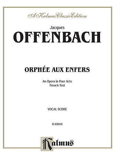 J. Offenbach: Orphée aux Enfers, GsGchOrch (KA)