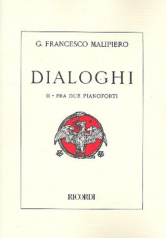 G.F. Malipiero: Dialoghi: N. 2 Fra 2 Pianofo, Klav4m (Part.)