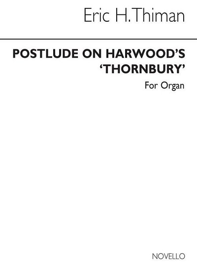 E. Thiman: Postlude On Harwood's Thornbury, Org