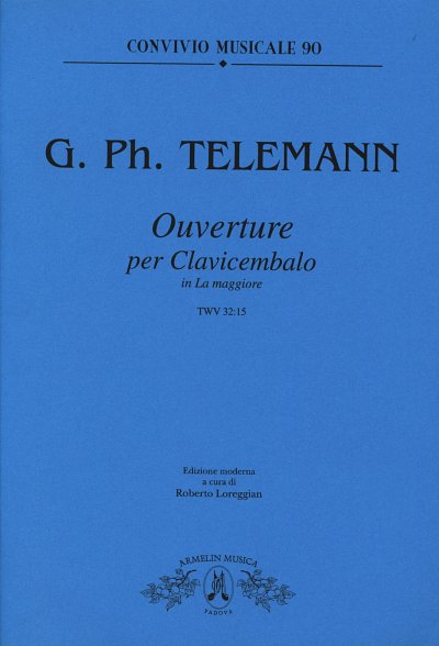 G.P. Telemann: Ouverture per Clavicembalo in La maggiore del Sig. Melante TWV 32:15